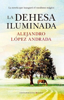 La dehesa iluminada, de Alejandro López Andrada | portada del libro