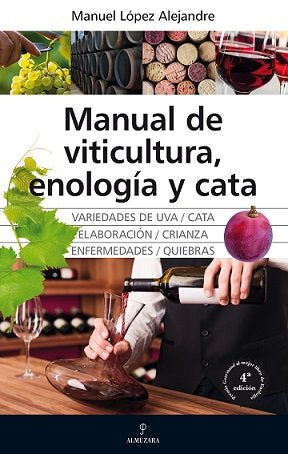 MANUAL DE VITICULTURA, ENOLOGﾍA Y CATA (N.E.), de Manuel López Alejandre | portada del libro