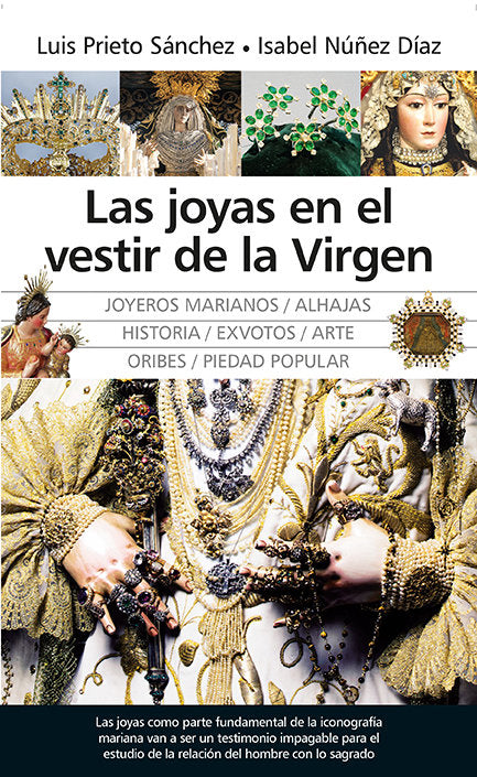 JOYAS EN EL VESTIR DE LA VIRGEN, LAS, de Luis G. Prieto Sanchez#Isabel Nuñez Diaz | portada del libro