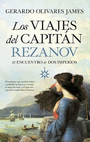 VIAJES DEL CAPITﾁN REZANOV, LOS (OFERTA), de Gerardo Olivares James | portada del libro