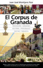 CORPUS DE GRANADA, EL, de JUAN JOSE MONTIJANO RUIZ | portada del libro