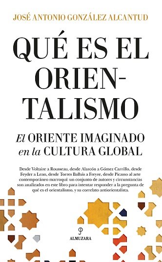 QUﾉ ES EL ORIENTALISMO?, de GONZALEZ ALCANTUD | portada del libro