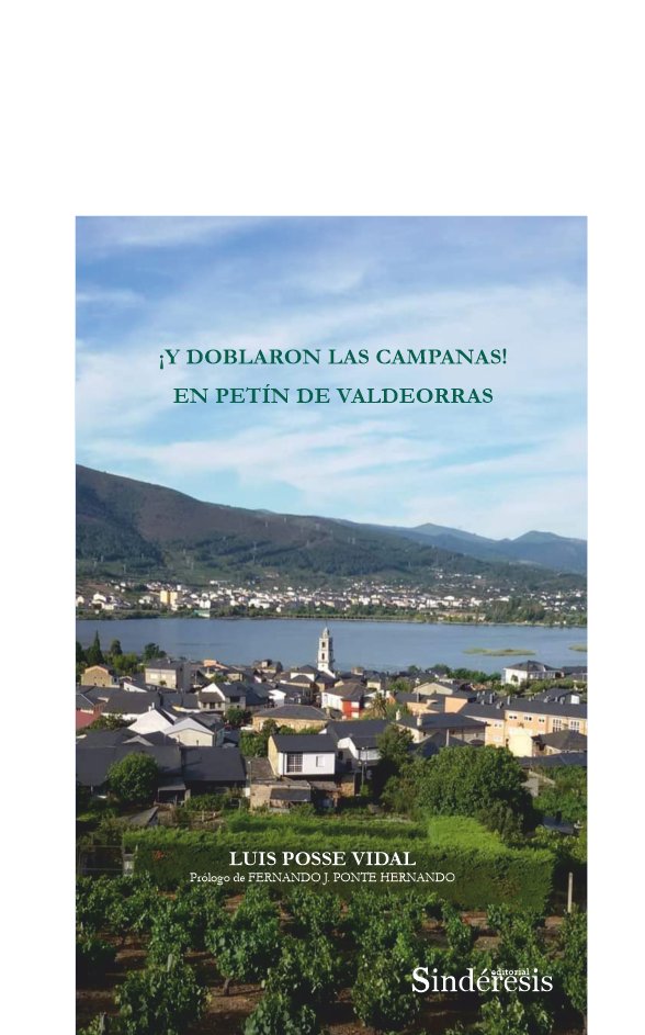 ¡Y DOBLARON LAS CAMPANAS! EN PETIN DE VALDEORRAS, de POSSE VIDAL, LUIS | portada del libro