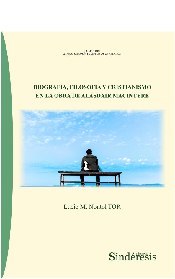 BIOGRAFÍA, FILOSOFÍA Y CRISTIANISMO EN LA OBRA DE ALASDAIR MACINTYRE, de NONTOL TOR, LUCIO M. | portada del libro