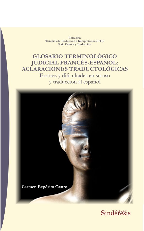 GLOSARIO TERMINOLÓGICO JUDICIAL FRANCÉS-ESPAÑOL: ACLARACIONES TRADUCTOLÓGICAS, de EXPÓSITO CASTRO, CARMEN | portada del libro