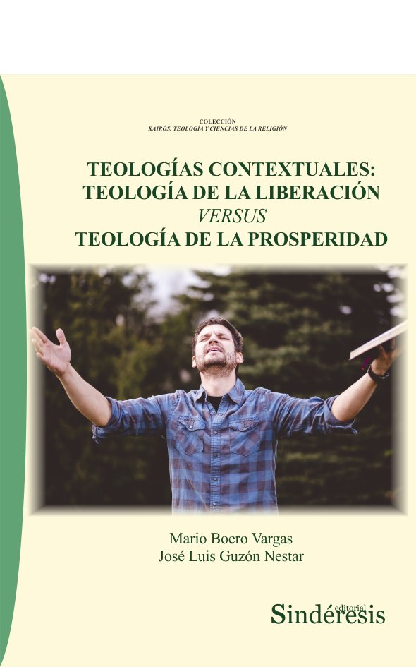 TEOLOGÍAS CONTEXTUALES: TEOLOGÍA DE LA LIBERACIÓN VERSUS TEOLOGÍA DE LA PROSPERIDAD, de BOERO VARGAS, MARIO | portada del lib