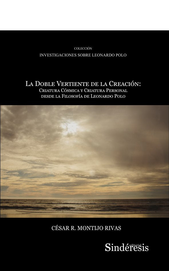 LA DOBLE VERTIENTE DE LA CREACION CRIATURA, de MONTIJO RIVAS, CESAR RICARDO | portada del libro
