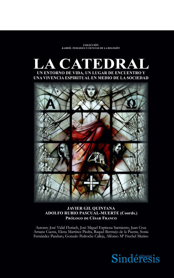 LA CATEDRAL, UN ENTORNO DE VIDA, UN LUGAR DE ENCUENTRO Y UNA VIVENCIA ESPIRITUAL EN MEDIO DE LA SOCI | portada del libro
