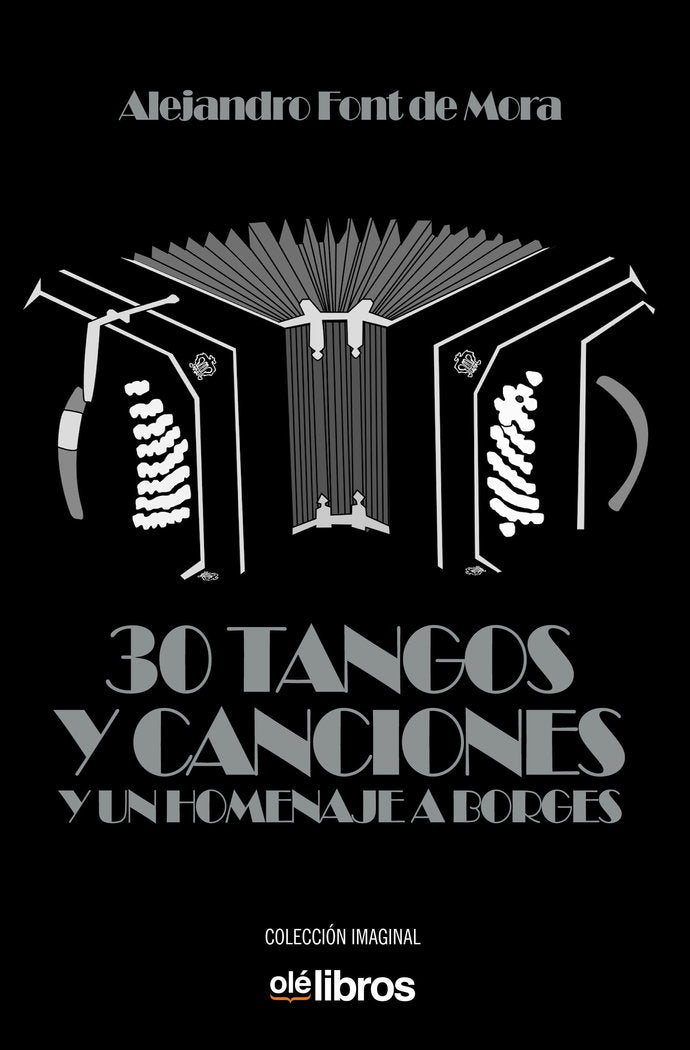 30 tangos y canciones y un homenaje a Borges, de Font de Mora Turón, Alejandro | portada del libro