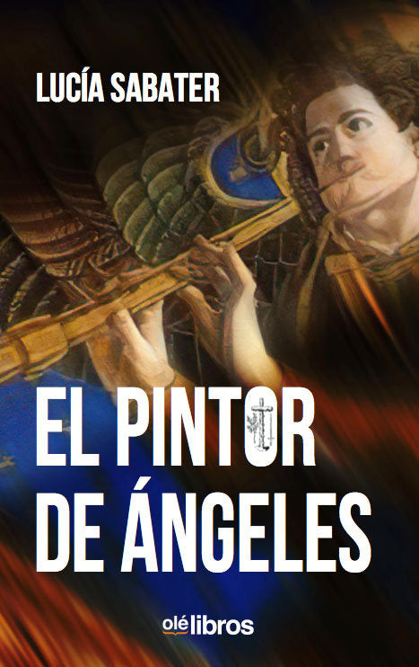 El pintor de ángeles, de Sabater Piquer, Lucía | portada del libro