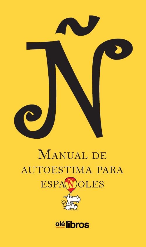 Ñ. Manual de autoestima para españoles, de de Cuenca Padro, Luis Alberto | portada del libro