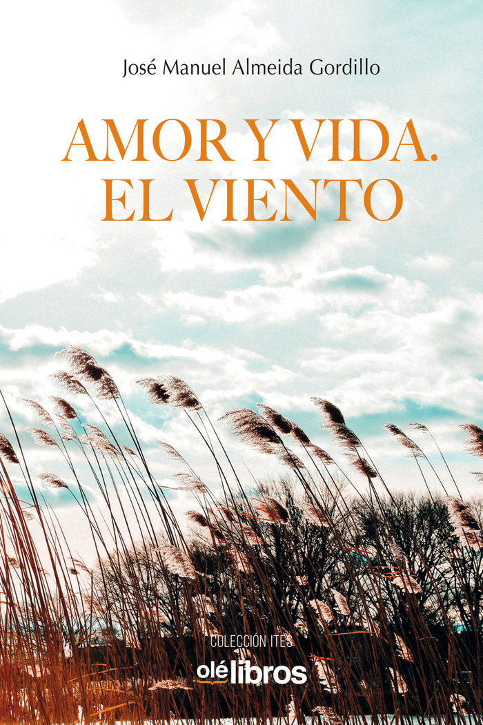 Amor y vida. El viento, de Almeida Gordillo, José Manuel | portada del libro