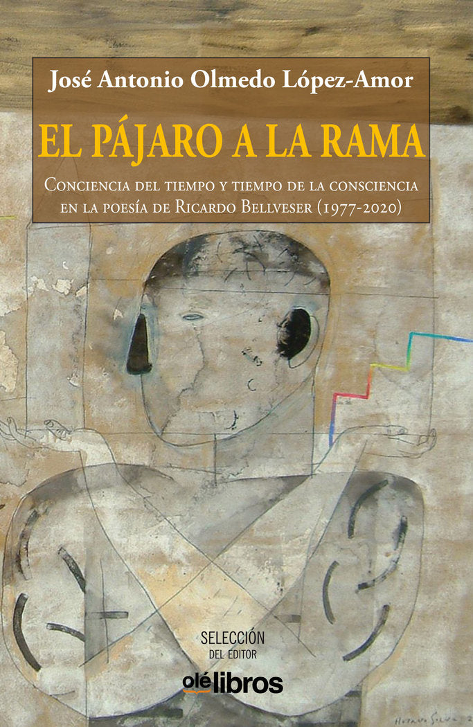 El pájaro a la rama, de , Olmedo López-Amor, José Antonio | portada del libro