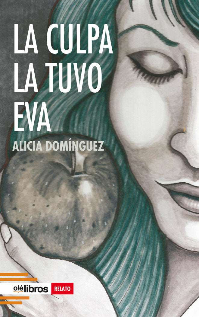La culpa la tuvo Eva, de DOMÃNGUEZ PÃ‰REZ, ALICIA | portada del libro