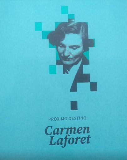 PROXIMO DESTINO CARMEN LAFORET | portada del libro