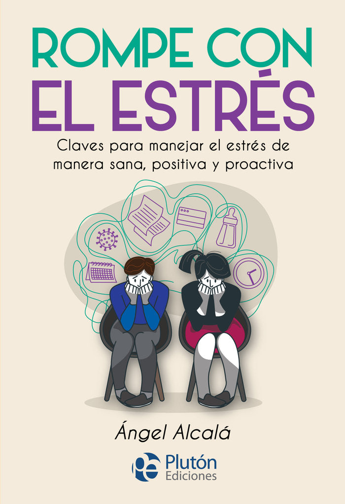 Rompe con el estrés, de Alcalá, Ángel | portada del libro