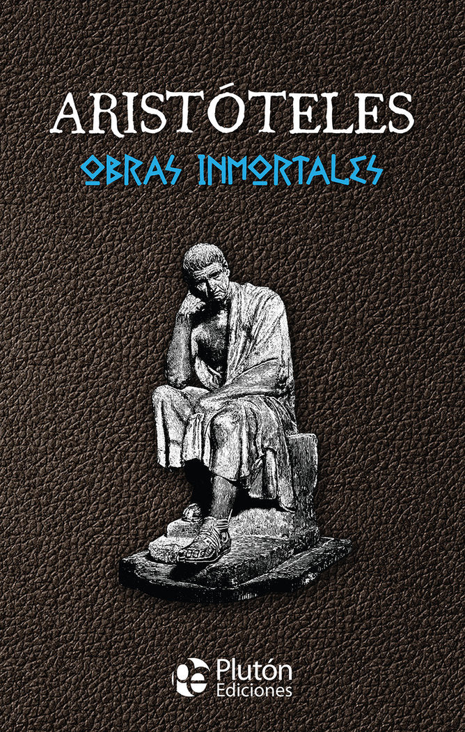 Aristóteles: Obras Inmortales, de -, Aristóteles | portada del libro