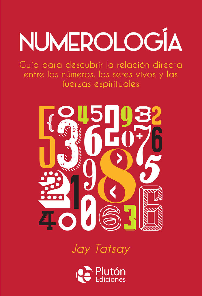 NUMEROLOGIA, de TATSAY, JAY | portada del libro