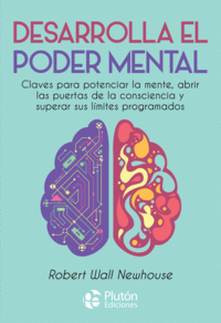 DESARROLLA EL PODER MENTAL, de WALL NEWHOUSE, ROBERT | portada del libro
