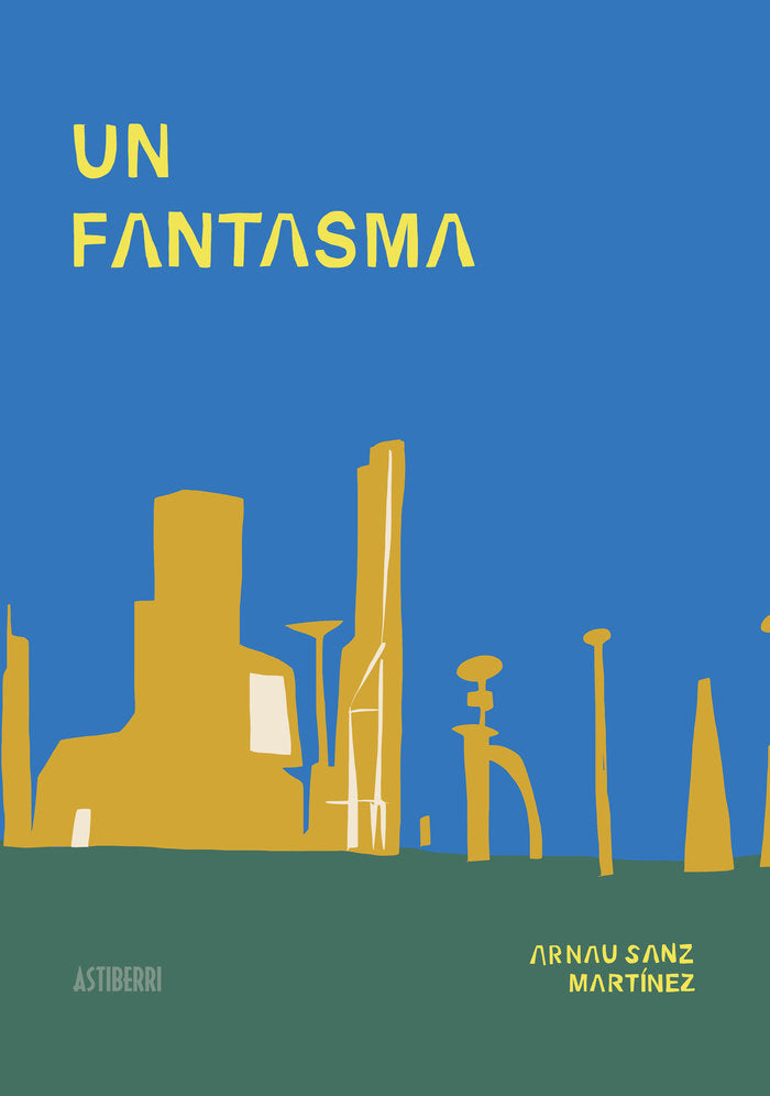 Un fantasma, de Sanz Martínez, Arnau | portada del libro