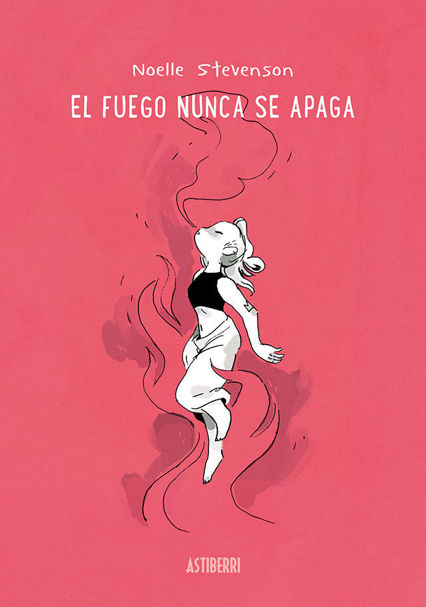 EL FUEGO NUNCA SE APAGA, de STEVENSON, NOELLE | portada del libro