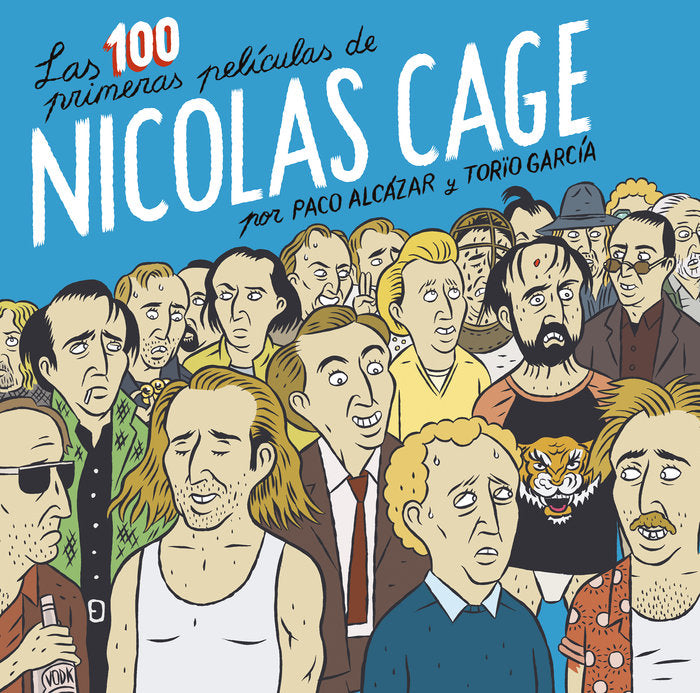 LAS 100 PRIMERAS PELICULAS DE NICOLAS CAGE, de ALCAZAR, PACO | portada del libro