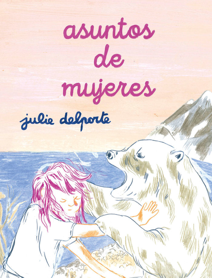 ASUNTOS DE MUJERES, de DELPORTE,JULIE | portada del libro