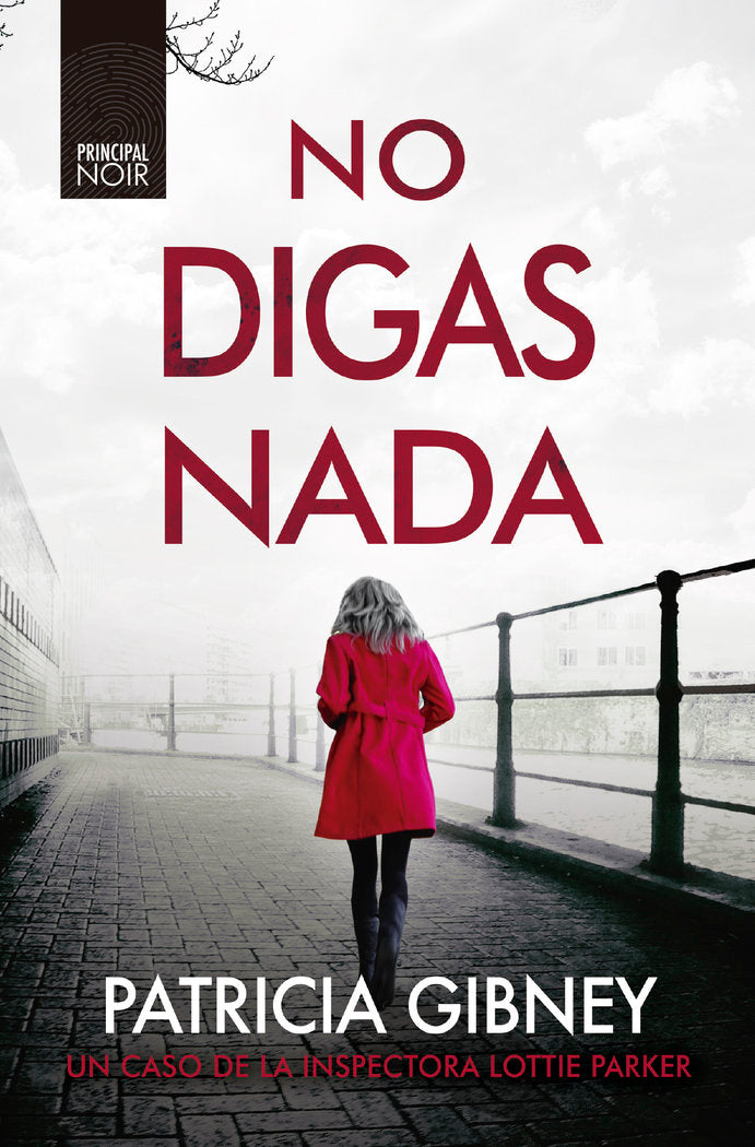 NO DIGAS NADA, de GIBNEY, PATRICIA | portada del libro