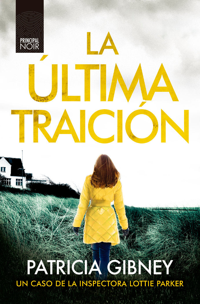 LA ULTIMA TRAICION, de GIBNEY, PATRICIA | portada del libro