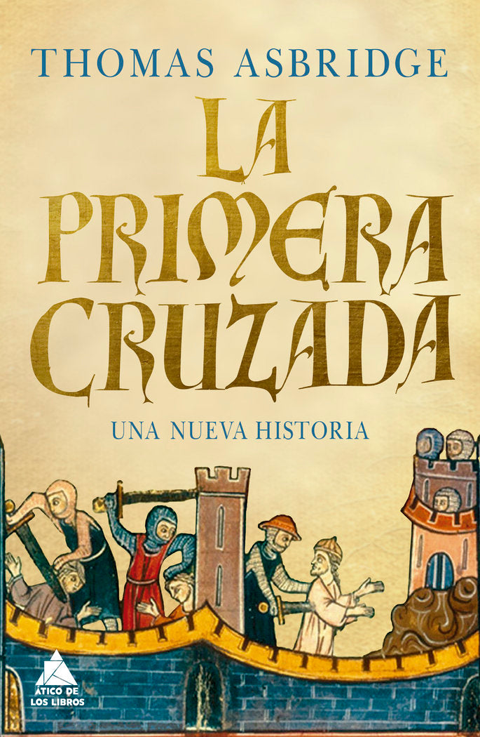 La Primera Cruzada, de Asbridge, Thomas | portada del libro