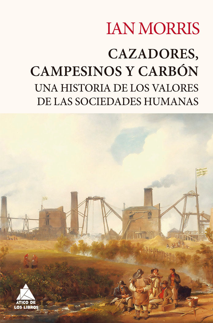 CAZADORES CAMPESINOS Y CARBON, de MORRIS, IAN | portada del libro