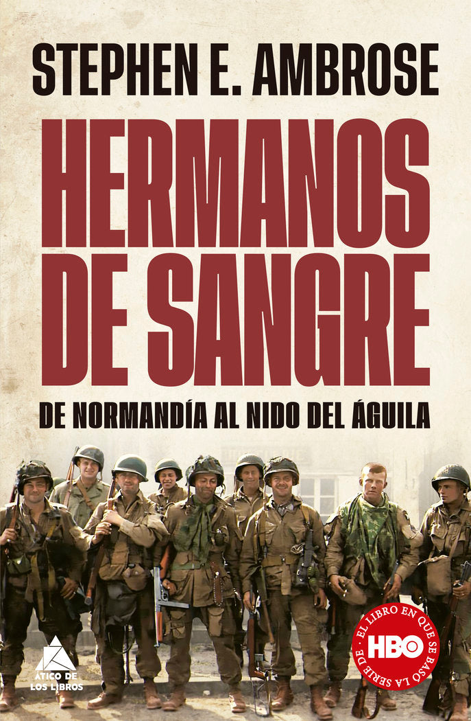 HERMANOS DE SANGRE, de STEPHEN E AMBROSE | portada del libro