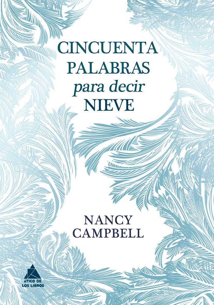 Cincuenta palabras para decir nieve, de NANCY CAMPBELL | portada del libro