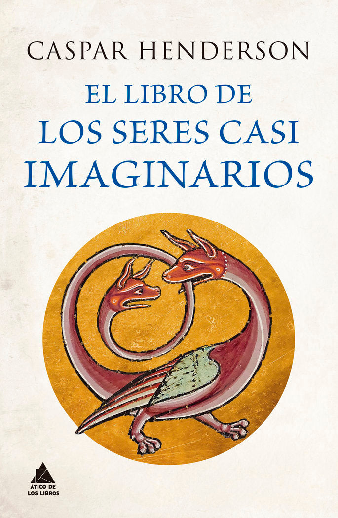 El libro de los seres casi imaginarios, de CASPAR HENDERSON | portada del libro