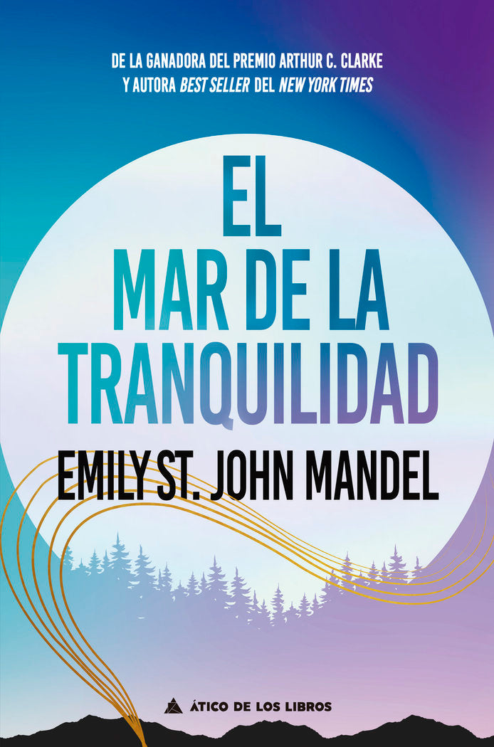 El mar de la tranquilidad, de EMILY ST JOHN MANDEL | portada del libro