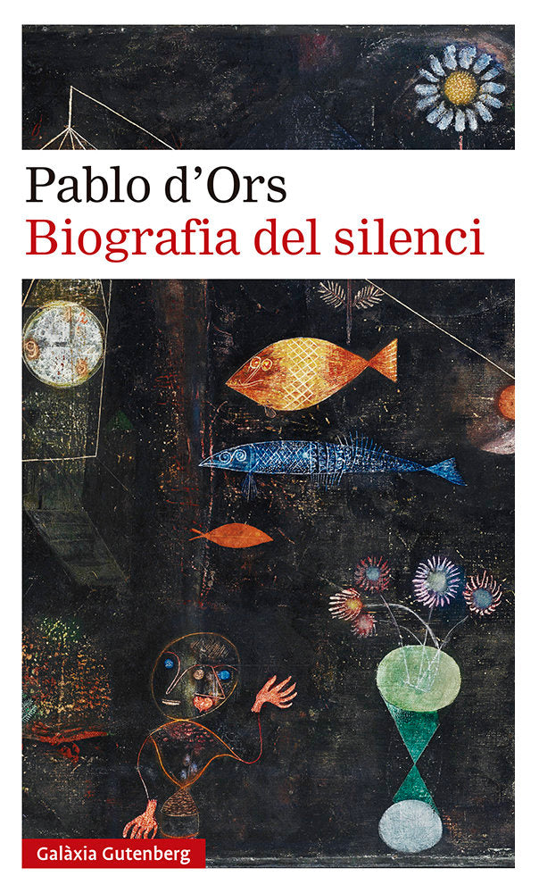 Biografia del silenci, de d'Ors, Pablo | portada del libro