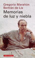 MEMORIAS DE LUZ Y NIEBLA, de Gregorio Marañón Bertrán de Lis | portada del libro