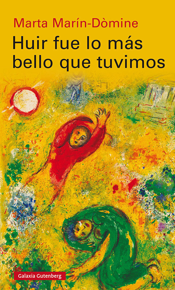 HUIR FUE LO MÁS BELLO QUE TUVIMOS, de Marín-Dòmine | portada del libro