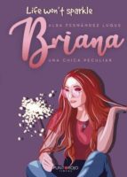 Briana. Una chica peculiar, de ALBA FERNANDEZ LUQUE | portada del libro