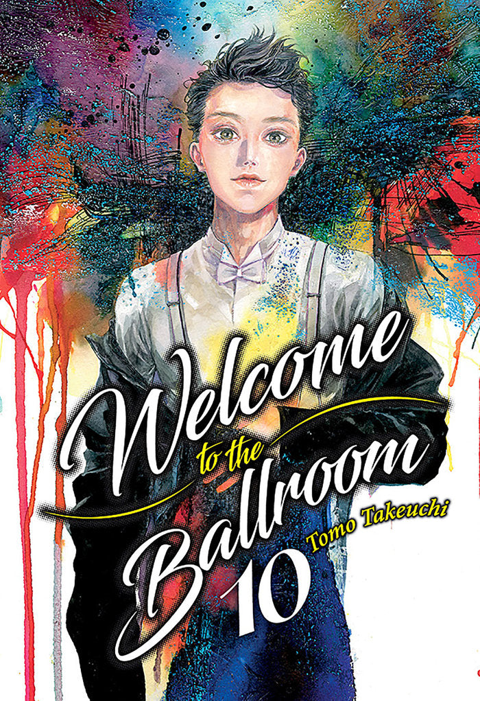 WELCOME TO THE BALLROOM, VOL. 10, de Takeuchi, Tomo | portada del libro