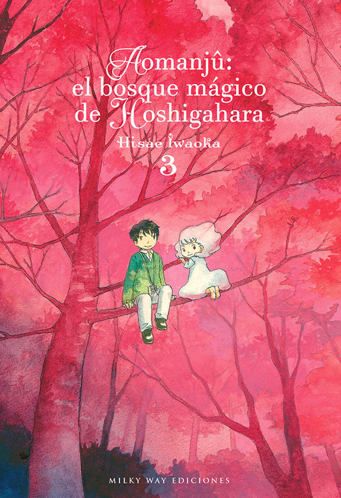 Aomanjû: el bosque mágico de Hoshigahara, Vol. 3, de Iwaoka, Hisae | portada del libro