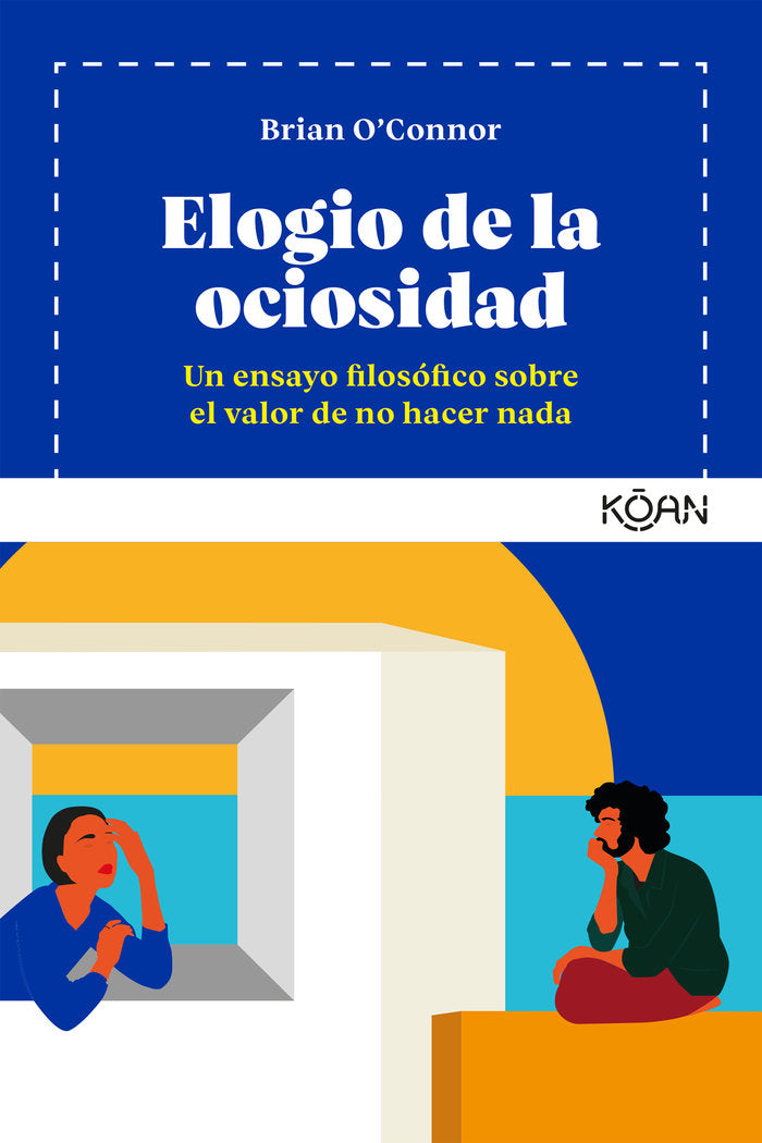 Elogio de la ociosidad, de O´Connor, Brian | portada del libro