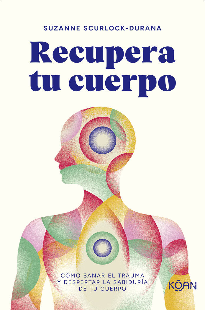 RECUPERA TU CUERPO, de SCURLOCK-DURANA,SUZANNE | portada del libro