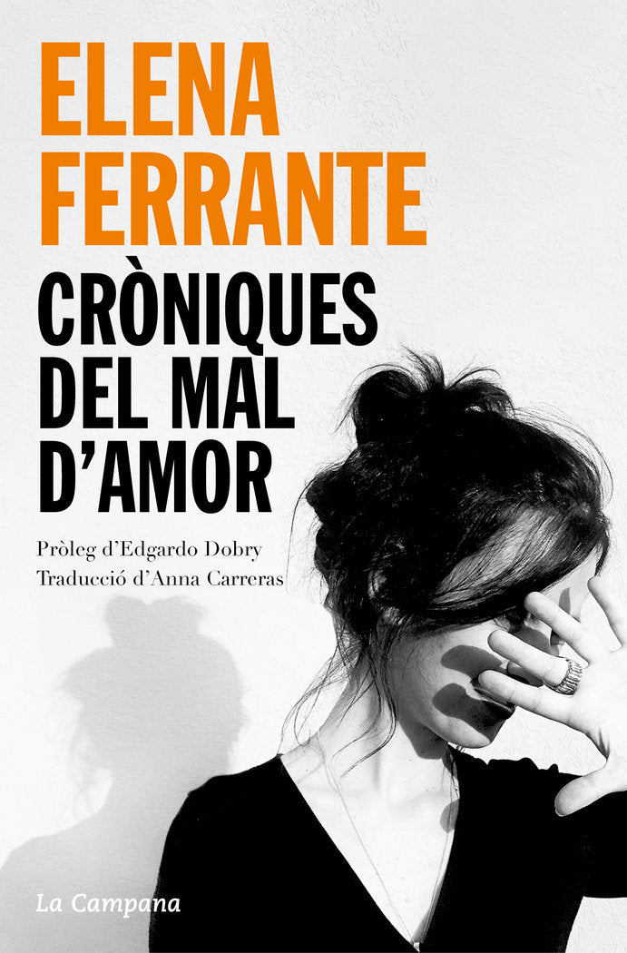 CRONIQUES DEL MAL D'AMOR: L'AMOR QUE MOLESTA, ELS DIES DE L'ABANDONAMENT, LA FIL, de FERRANTE, ELENA | portada del libro