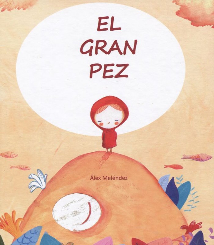 EL GRAN PEZ, de MELENDEZ, ALEX | portada del libro