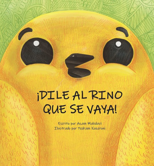 ¡DILE AL RINO QUE SE VAYA!, de MAHDAVI, AZAM | portada del libro