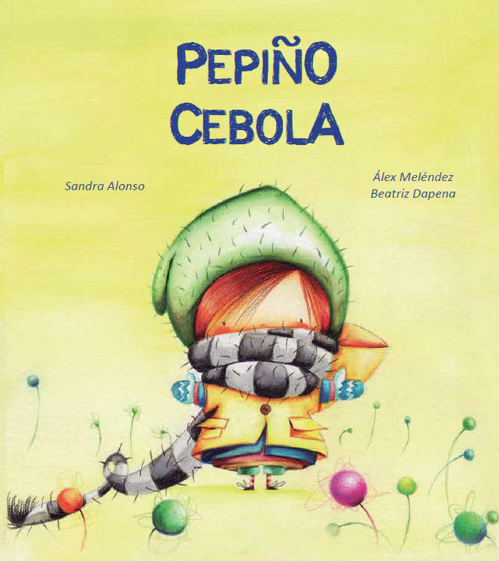 PEPIÑO CEBOLA, de ALONSO, SANDRA | portada del libro