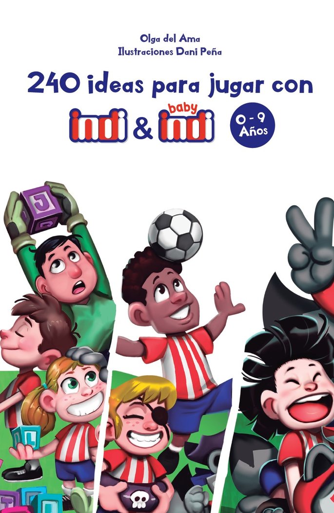 240 IDEAS PARA JUGAR CON INDI Y BABY INDI, de DEL AMA, OLGA | portada del libro