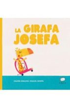 La Girafa Josefa, de VALERIA KISELOVA | portada del libro