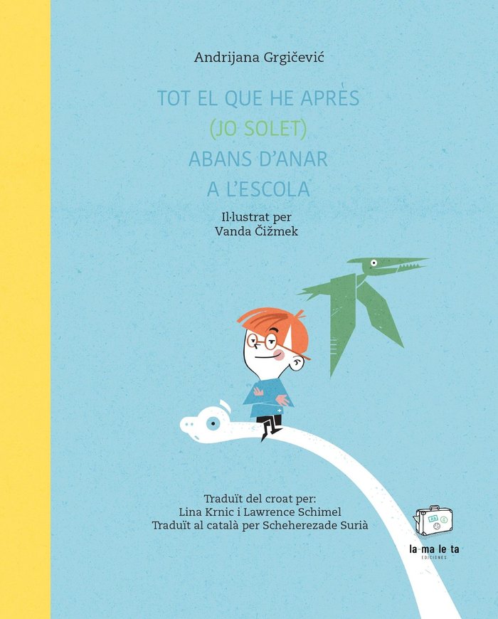 TOT EL QUE HE APRES (JO SOLET) ABANS D ANAR A L ESCOLA, de GRGICEVIC, ANDRIJANA | portada del libro